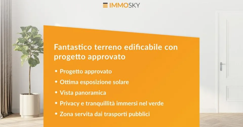 Fantastico terreno edificabile con progetto approvato