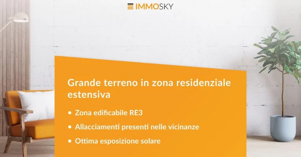 Grande particella RE3 in zona residenziale estensiva
