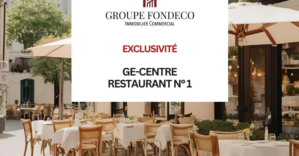 EXCLUSIVITÉ - CENTRE RESTAURANT N°1