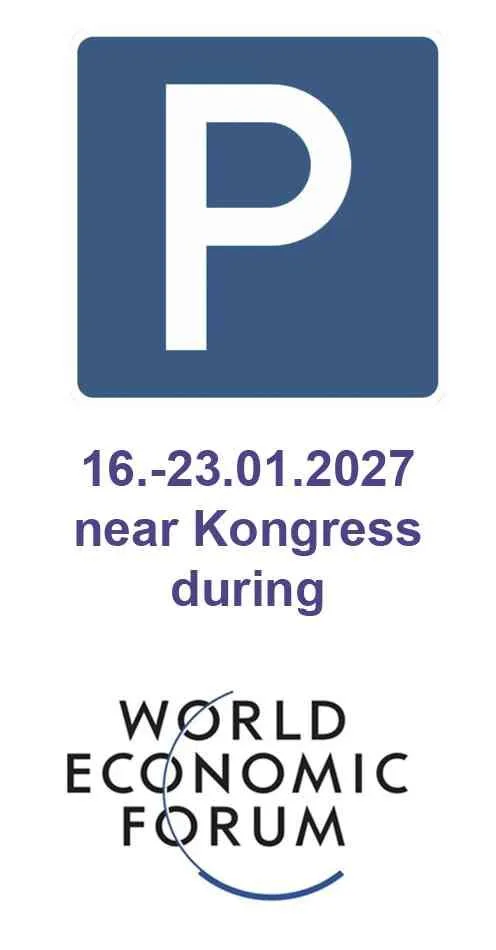 Tiefgaragenplatz WEF 2027 (16.-23 Jan 2027) Nähe Davos Kongress