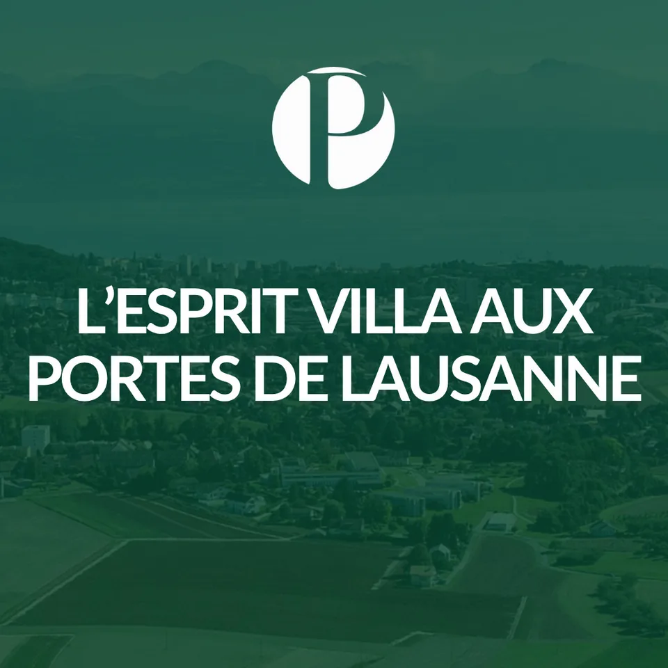 L'ESPRIT VILLA AUX PORTES DE LAUSANNE