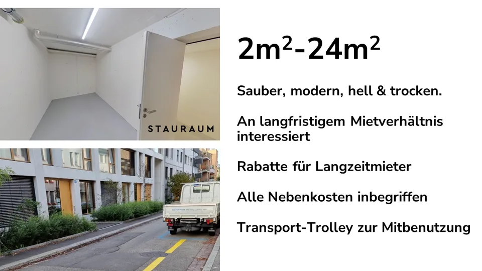 Lagerräume 6m2 und 16m2. Unkompliziert, modern und trocken.