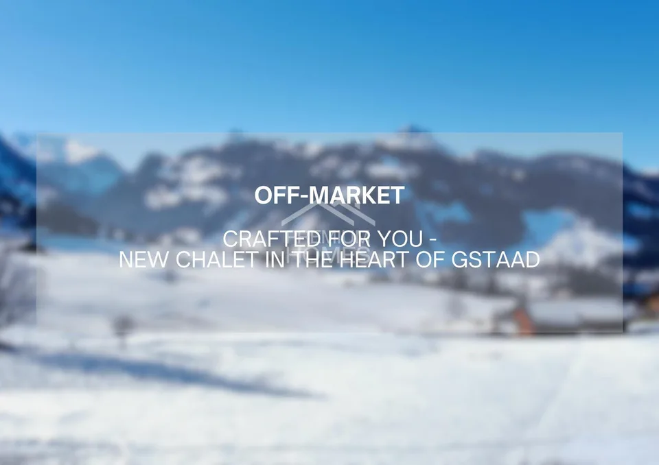 Your Alpine Retreat - Designed for Your Gstaad Lifestyle!