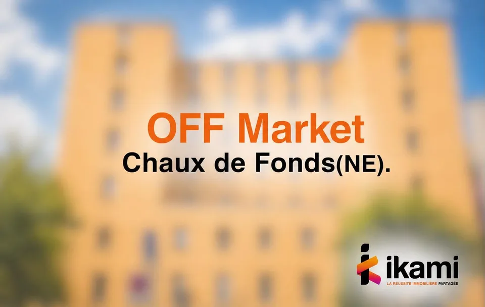 Immeuble de Rendement d'exception ? La Chaux-de-Fonds(NE)