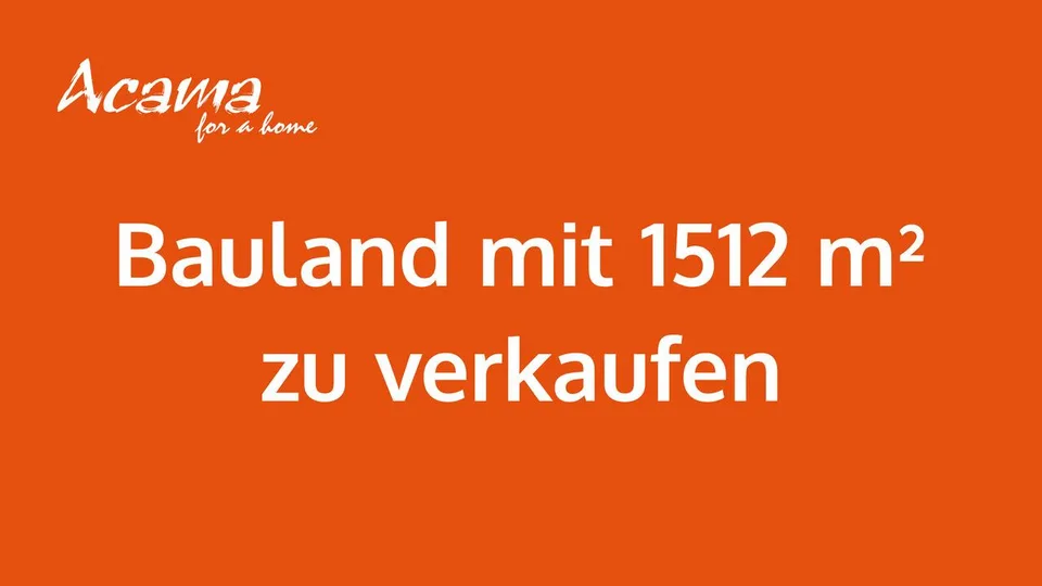 Bauland (1512 m²)mit bewilligtem Gestaltungsplan