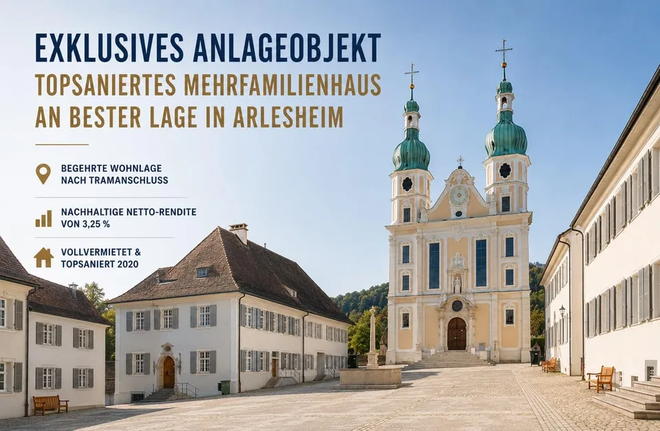 Exklusives und saniertes Anlageobjekt in Arlesheim an Toplage