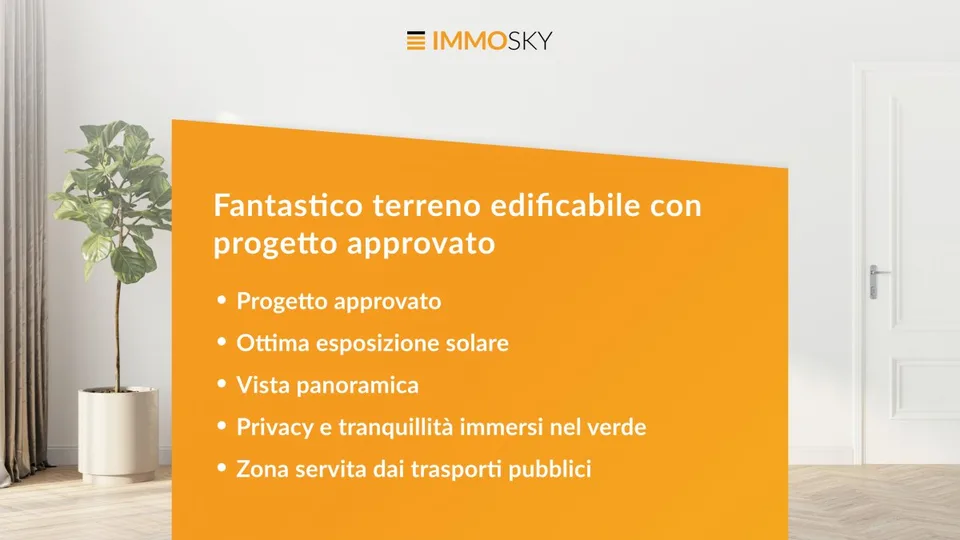 Fantastico terreno edificabile con progetto approvato