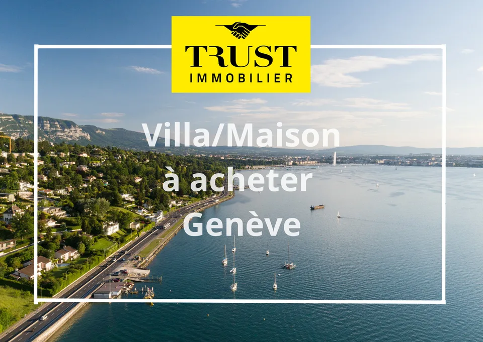 6030. Recherche active de Villas / Maisons à ACHETER GENEVE