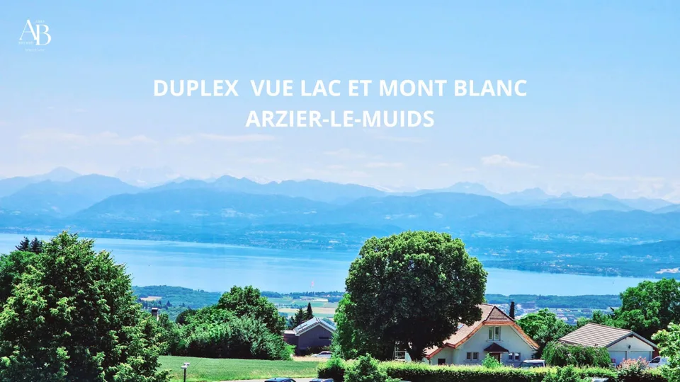En exclusivité, Duplex vue lac et Mont-Blanc, centre Village à Arzier